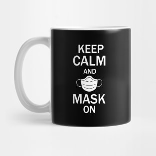 Keep Calm And Mask On Mug